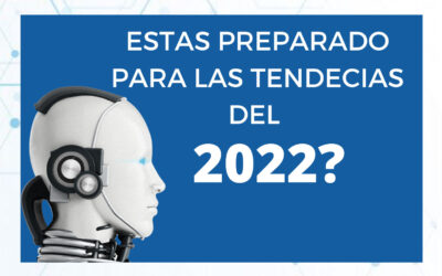 ¿CUÁLES SERAN LAS TENDENCIAS TECNOLOGICAS PARA ESTE 2022?