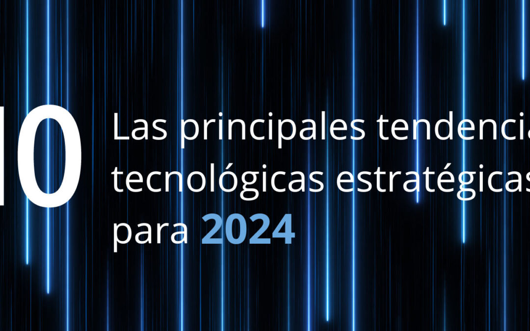 10 tendencias tecnológicas para el 20024